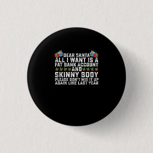 Beste Kerstman Het enige wat ik wil is een dikke b Ronde Button 3,2 Cm