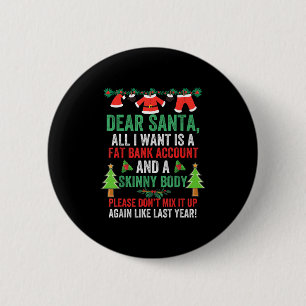 Beste Kerstman Het enige wat ik wil is een dikke b Ronde Button 5,7 Cm