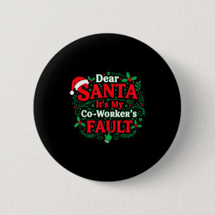 Beste Kerstman Het is de schuld van mijn collega G Ronde Button 5,7 Cm