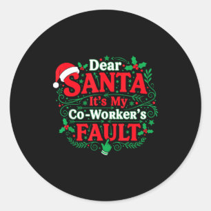 Beste Kerstman Het is de schuld van mijn collega G Ronde Sticker