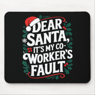 Beste Kerstman Het is de schuld van mijn collega K Muismat