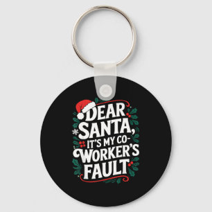 Beste Kerstman Het is de schuld van mijn collega K Sleutelhanger