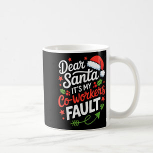 Beste Kerstman Het is de schuld van mijn collega's Koffiemok
