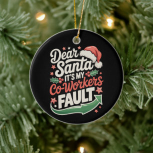 Beste Kerstman Het is de Schuld van mijn Medewerke Keramisch Ornament