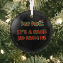 Beste Kerstman, Het Is Een Harde Nee Van Mij | Ker Glas Ornament