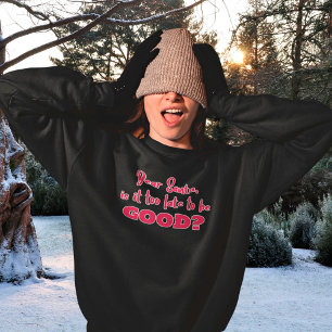 Beste kerstman, het is te laat om Goede Kerstmis t Trui