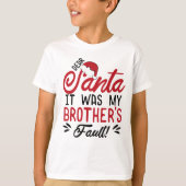Beste kerstman, het was de fout van mijn broer. t-shirt (Voorkant)