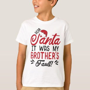 Beste kerstman, het was de fout van mijn broer. t-shirt
