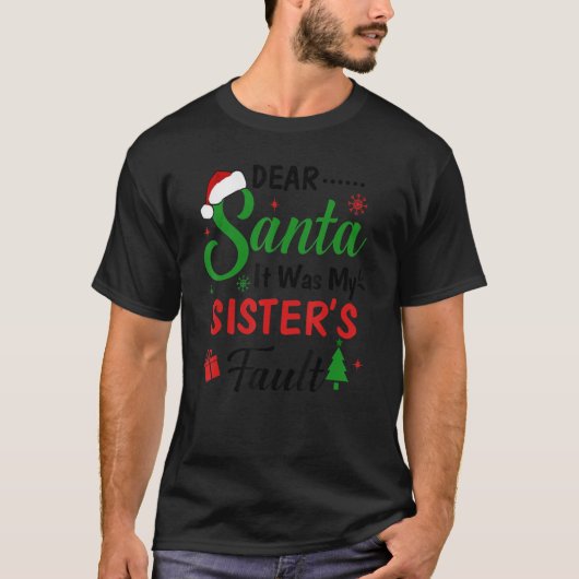 Beste kerstman, het was de fout van mijn zuster. t-shirt (Voorkant)