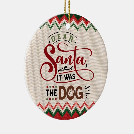 Beste kerstman, het was de hond - grappige kerstmi keramisch ornament (Rechts)