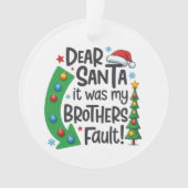 Beste Kerstman Het was de schuld van mijn broer Gr Ornament (voorkant)