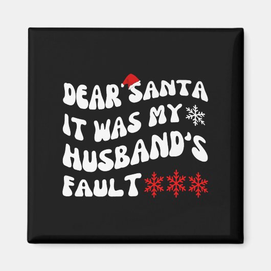 Beste Kerstman Het was de schuld van mijn man Grap Magneet (Voorkant)