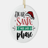 Beste kerstman, het was maar een fase | Kerstgeld Keramisch Ornament (Rechts)