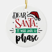 Beste kerstman, het was maar een fase | Kerstgeld Keramisch Ornament (Voorkant)