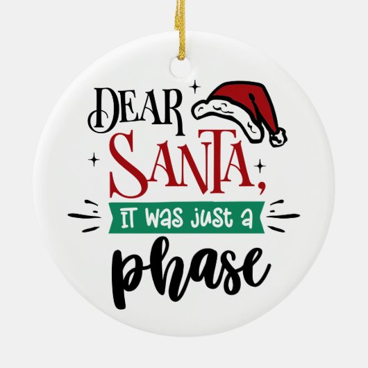 Beste kerstman, het was maar een fase | Kerstgeld Keramisch Ornament (Achterkant)