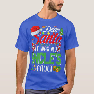 Beste kerstman, het was mijn Uncles Fault Kerstmis T-shirt