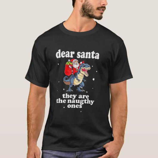 Beste kerstman, het zijn de Naugthy Ones Funny Chr T-shirt (Voorkant)