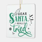 Beste kerstman, ik heb echt geprobeerd | Fun-kerst Keramisch Ornament (Links)