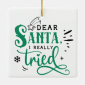 Beste kerstman, ik heb echt geprobeerd | Fun-kerst Keramisch Ornament (Achterkant)