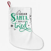 Beste kerstman, ik heb echt geprobeerd | Fun-kerst Kleine Kerstsok (Voorkant)