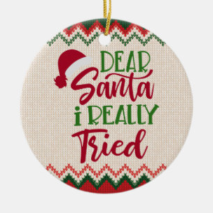 Beste kerstman, ik heb echt geprobeerd - Grappig k Keramisch Ornament