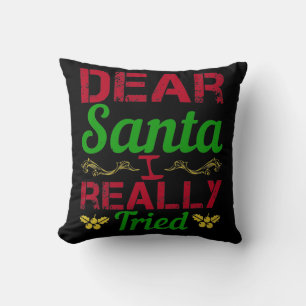 Beste Kerstman, ik heb echt mijn best gedaan Kussen
