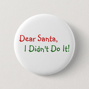 Beste Kerstman, Ik Heb Het Niet Gedaan - Grappige Ronde Button 5,7 Cm