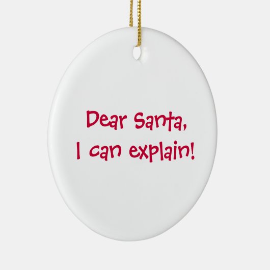 Beste kerstman, ik kan het uitleggen. keramisch ornament (Rechts)