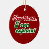 Beste kerstman, ik kan het uitleggen. keramisch ornament (Rechts)