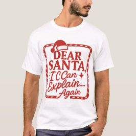 Beste Kerstman, ik kan het uitleggen... Nog een gr T-shirt