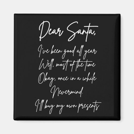 Beste kerstman, ik koop mijn eigen spullen grappig magneet (Voorkant)