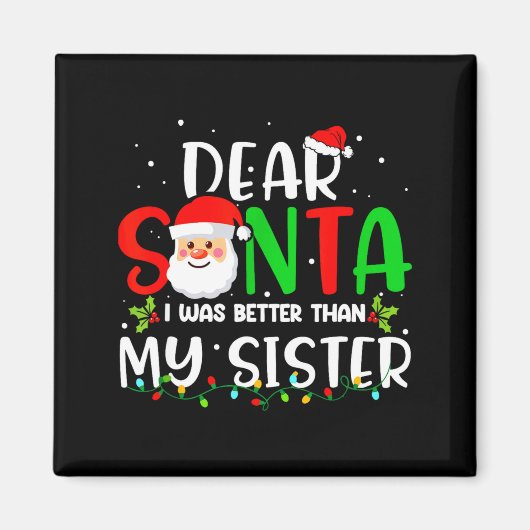 Beste Kerstman Ik Was Beter Dan Mijn Zus Magneet (Voorkant)