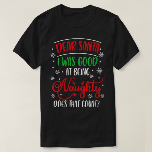 Beste kerstman, ik was goed in het zijn van onnoze t-shirt (Design voorkant)