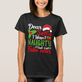 Beste Kerstman Ik Was Niet Stout Dat Was Nepnieuws T-shirt