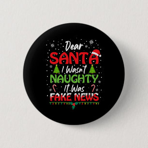 Beste Kerstman Ik was niet stout Het was nepnieuws Ronde Button 5,7 Cm