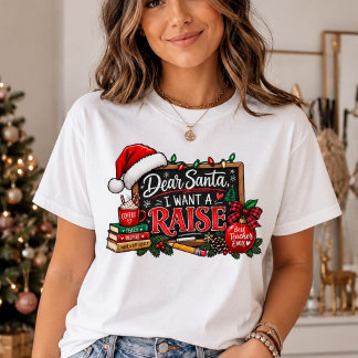 Beste Kerstman Ik Wil Een Loonsverhoging Kerstmis T-shirt