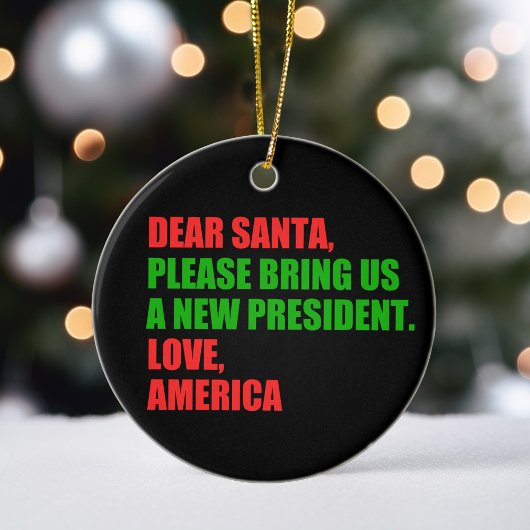 Beste kerstman, ik wil een nieuw President voor Ke Keramisch Ornament