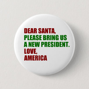 Beste kerstman, ik wil een nieuw President voor Ke Ronde Button 5,7 Cm