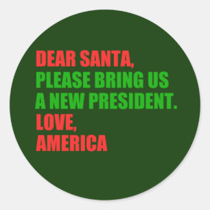 Beste kerstman, ik wil een nieuw President voor Ke Ronde Sticker