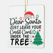 Beste kerstman, laat je creditcard gewoon achter | keramisch ornament (Links)