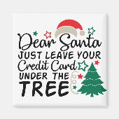 Beste kerstman, laat je creditcard gewoon achter | magneet (Voorkant)