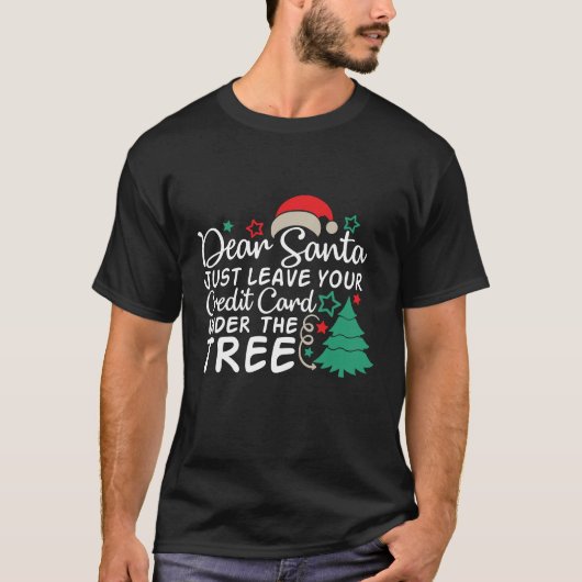 Beste kerstman, laat je creditcard gewoon achter | t-shirt (Voorkant)