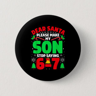 Beste Kerstman, laat mijn zoon stoppen met zeggen Ronde Button 5,7 Cm