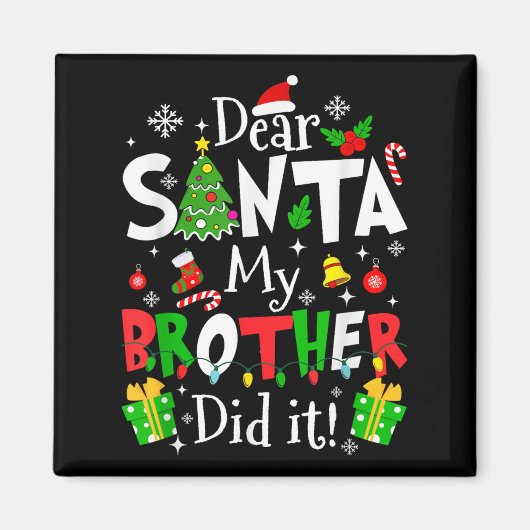 Beste Kerstman Mijn Broer Heeft Het Gedaan Grappig Magneet (Voorkant)