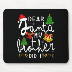 Beste Kerstman Mijn Broer Heeft Het Gedaan Grappig Muismat