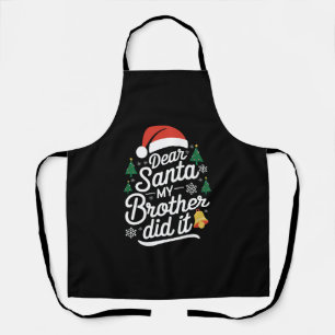 Beste Kerstman Mijn Broer Heeft Het Gedaan Grappig Schort