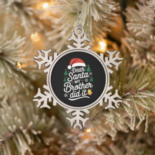 Beste Kerstman Mijn Broer Heeft Het Gedaan Grappig Tin Sneeuwvlok Ornament