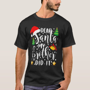 Beste Kerstman Mijn Broer Heeft Het Gedaan Kerst P T-shirt