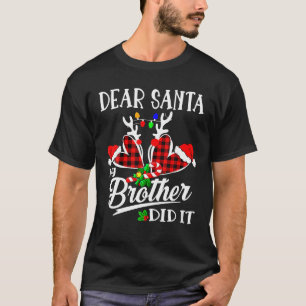 Beste Kerstman Mijn Broer Heeft Het Gedaan Schatti T-shirt