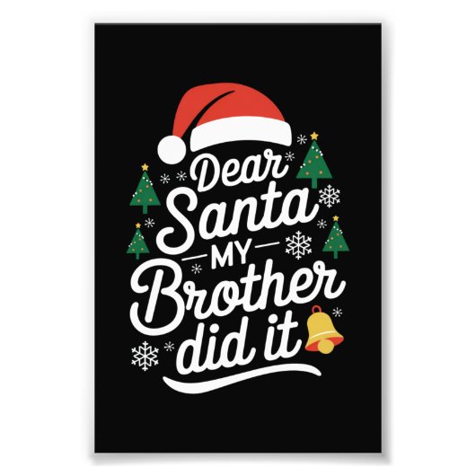 Beste kerstman, mijn broer heeft het grappig gemaa foto afdruk (Voorkant)